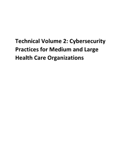 Technical Volume 2: Cybersecurity Practices for Medium and Large Health Care Organizations