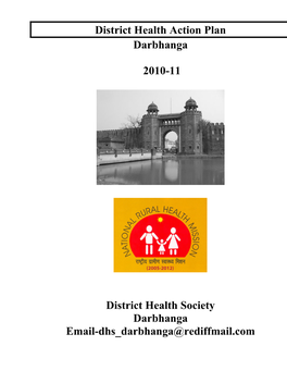 District Health Action Plan Darbhanga 2010-11 District Health Society Darbhanga Email-Dhs Darbhanga@Rediffmail.Com