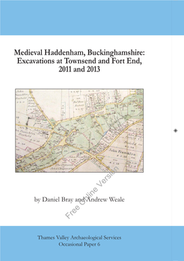 Medieval Haddenham, Buckinghamshire: Excavations at Townsend and Fort End, 2011 and 2013