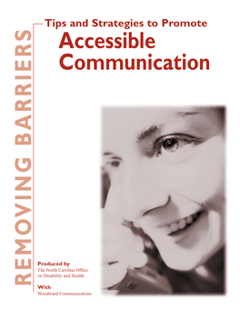 Tips and Strategies to Promote Accessible Communication Is a Compilation of Materials Submitted by a Number of Organizations and Individuals (See Acknowledgements)