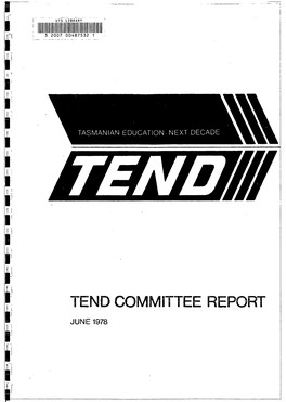 TEND COMMITTEE REPORT JUNE 1978 Report to the Hon
