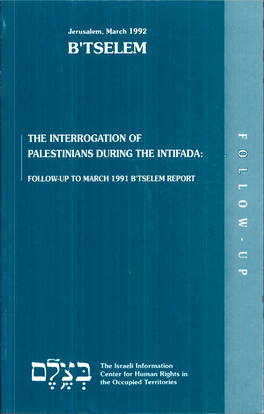 The Interrogation of Palestinians During the Intifada: Follow up To
