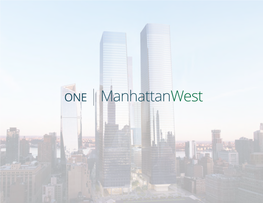 Manhattan West Is Essentially a New City, a Remarkable, Multifaceted Neighborhood That’S Been Created There