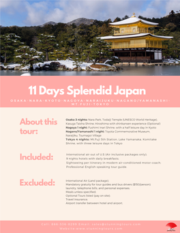 11 Days Splendid Japan O S a K a - N a R a - K Y O T O - N a G O Y a - N a R a I J U K U - N a G a N O / Y a M a N a S H I - M T