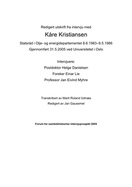 HH: Da Vil Jeg Begynne Med Å Ønske Deg Velkommen, Kåre Kristiansen