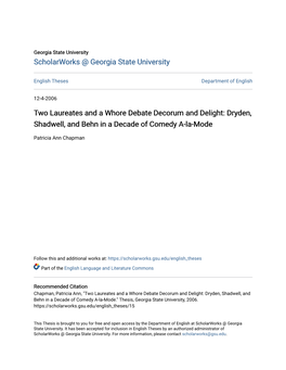Two Laureates and a Whore Debate Decorum and Delight: Dryden, Shadwell, and Behn in a Decade of Comedy A-La-Mode