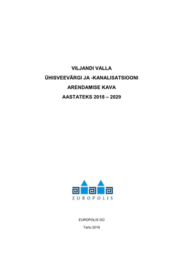 Viljandi Valla Ühisveevärgi Ja -Kanalisatsiooni Arendamise Kava Aastateks 2018 – 2029