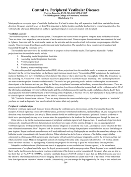 Central Vs. Peripheral Vestibular Diseases Theresa Pancotto, DVM, MS, DACVIM, CCRP VA-MD Regional College of Veterinary Medicine Blacksburg, VA