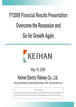 FY2009 Financial Results Presentation Overcomeovercome Thethe Recessionrecession Andand Gogo Forfor Growthgrowth Againagain