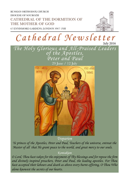 Cathedral Newsletter July 2016 the Holy Glorious and All-Praised Leaders of the Apostles, Peter and Paul 29 June / 12 July
