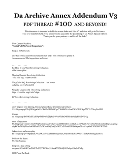 Da Archive Annex Addendum V3 PDF THREAD #100 and BEYOND!