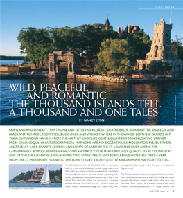 WILD, PEACEFUL and ROMANTIC the THOUSAND ISLANDS TELL a THOUSAND and ONE TALES by NANCY LYON © 1 Council 000 Islands Int’L Tourism