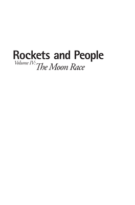 Rockets and People Volume IV:The Moon Race ISBN 978-0-16-089559-3 F Ro As El T Yb Eh S Epu Ir Tn E Edn Tn Fo D Co Mu E Tn .U S S G