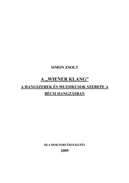 A „Wiener Klang” a Hangszerek És Muzsikusok Szerepe a Bécsi Hangzásban