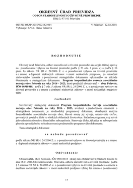 OKRESNÝ ÚRAD PRIEVIDZA ODBOR STAROSTLIVOSTI O ŽIVOTNÉ PROSTREDIE Dlhá 3, 971 01 Prievidza ______OU-PD-OSZP-2016/002162-014 V Prievidzi 12.02.2016 Vybavuje: Rndr