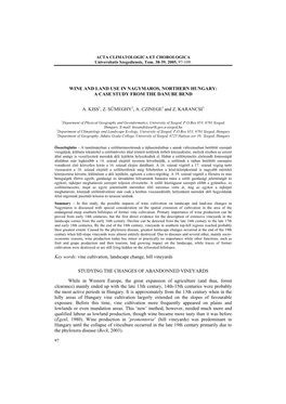 WINE and LAND USE in NAGYMAROS, NORTHERN HUNGARY: a CASE STUDY from the DANUBE BEND A. KISS1, Z. SÜMEGHY2, A. CZINEGE1 and Z. K