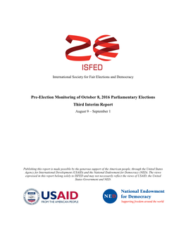 Pre-Election Monitoring of October 8, 2016 Parliamentary Elections Third Interim Report August 9 – September 1