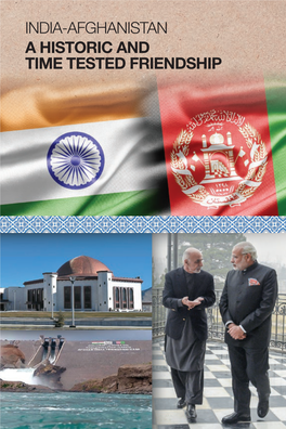 INDIA-AFGHANISTAN a HISTORIC and TIME TESTED FRIENDSHIP India and Afghanistan Have a Strong Relationship Based on Historical and Cultural Links