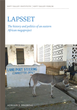 LAPSSET the History and Politics of an Eastern African Megaproject