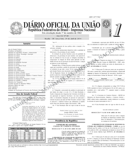 EXEMPLAR DE ASSINANTE DA IMPRENSA Nacionalo- Ção Ou Rolagem De Dívidas Externas, E Ao Senador JORGE VIANA RESOLUÇÃO N 34, DE 28 DE ABRIL DE 2014 Art