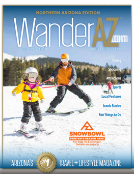 NORTHERN ARIZONA EDITION TM .Com.Com Wanderwinter 2019 • $10.00 HOTELAZ + RESORT COPY Dining