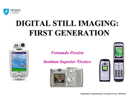 Digital Still Imaging: First Generation