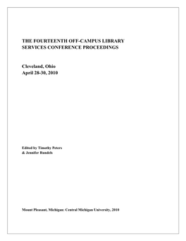 THE FOURTEENTH OFF-CAMPUS LIBRARY SERVICES CONFERENCE PROCEEDINGS Cleveland, Ohio April 28-30, 2010