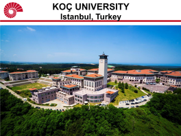 KOÇ UNIVERSITY Istanbul, Turkey Where Are We? Key Facts