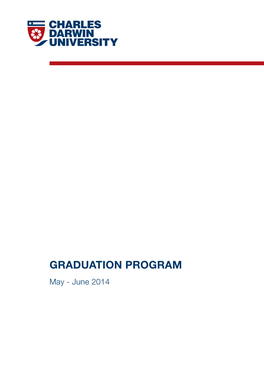 GRADUATION PROGRAM May - June 2014 May - June Graduation Ceremonies 2014