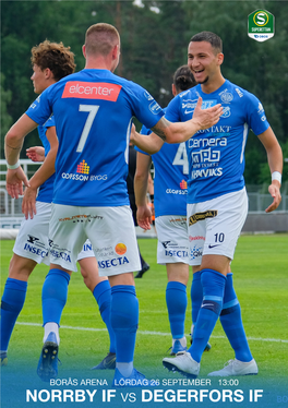 NORRBY IF Vs DEGERFORS IF KLUBBCHEFEN HAR ORDET: ”DET HADE VARIT ROLIGT ATT TA YTTERLIGARE EN SEGER MOT SERIELEDARNA”