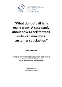 “What Do Football Fans Really Want. a Case Study About How Greek Football Clubs Can Maximize Customer Satisfaction”