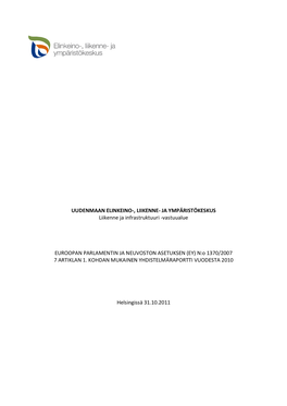 UUDENMAAN ELINKEINO-, LIIKENNE- JA YMPÄRISTÖKESKUS Liikenne Ja Infrastruktuuri -Vastuualue EUROOPAN PARLAMENTIN JA NEUVOSTON A