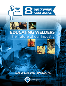 EDUCATING WELDERS the Future of Our Industry