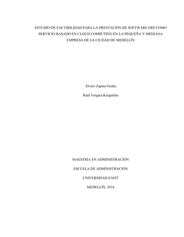 Estudio De Factibilidad Para La Prestación De Software Erp Como Servicio Basado En Cloud Computing En La Pequeña Y Mediana Empresa De La Ciudad De Medellín