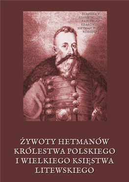 Żywoty Hetmanów Królestwa Polskiego I Wielkiego Księstwa Litewskiego