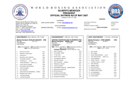 WORLD BOXING ASSOCIATION GILBERTO MENDOZA PRESIDENT OFFICIAL RATINGS AS of MAY 2007 Created on June 13Th , 2007 MEMBERS CHAIRMAN Edificio Ocean Business Plaza, Ave