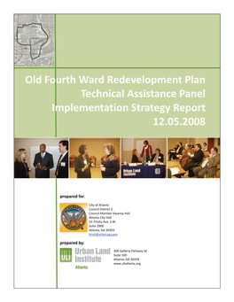 Old Fourth Ward Redevelopment Plan Technical Assistance Panel Implementation Strategy Report 12.05.2008