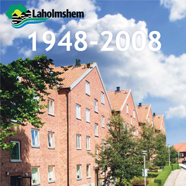 50-Talet Laholms Stadsfullmäktige Bildade Stiftelsen Rosengården Den 9 December 1948, Efter Ett Förslag Från Bostadsnämnden
