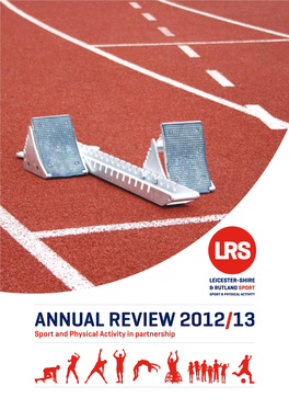 ANNUAL REVIEW 2012/13 Sport and Physical Activity in Partnership Annual Review 2012/13