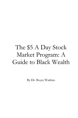 The $5 a Day Stock Market Program: a Guide to Black Wealth