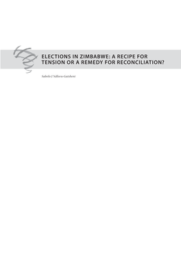 Elections in Zimbabwe: a Recipe for Tension Or a Remedy for Reconciliation?