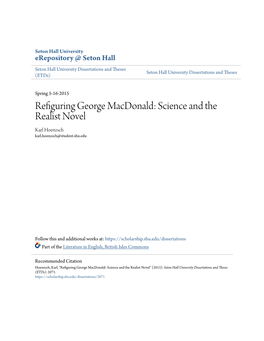 Refiguring George Macdonald: Science and the Realist Novel Karl Hoenzsch Karl.Hoenzsch@Student.Shu.Edu