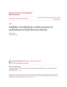 Solubility of Molybdenite and the Transport of Molybdenum in Hydrothermal Solutions Xiaoyun Cao Iowa State University