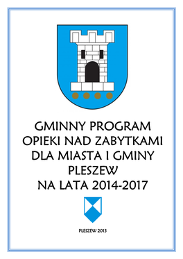 Gminny Program Opieki Nad Zabytkami Dla Miasta I Gminy Pleszew Na Lata 2014-2017