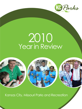 KC Parks 2010 Year in Review a Message Dear Friends of Parks and Recreation