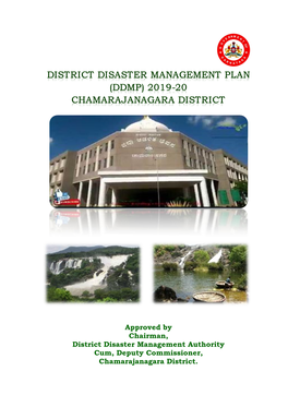 Approved by Chairman, District Disaster Management Authority Cum, Deputy Commissioner, Chamarajanagara District. INDEX Sl