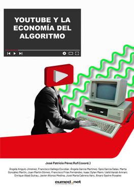 Youtube Y La Economía Del Algoritmo