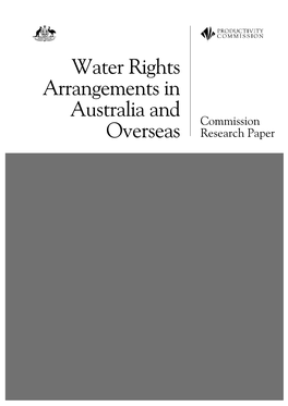 Water Rights Arrangements in Australia and Overseas, Commission Research Paper, Productivity Commission, Melbourne