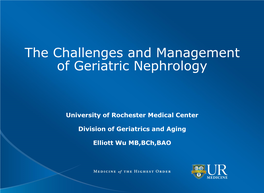 The Challenges and Management of Geriatric Nephrology