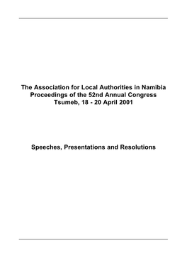 The Association for Local Authorities in Namibia Proceedings of the 52Nd Annual Congress Tsumeb, 18 - 20 April 2001